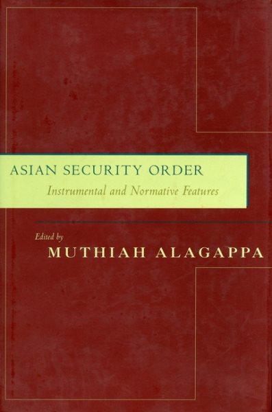 Asian Security Order: Instrumental and Normative Features cover