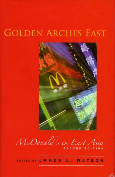 Golden Arches East: McDonald's in East Asia, Second Edition cover