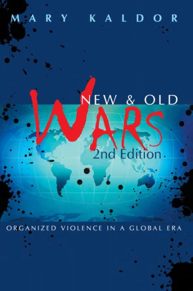 New and Old Wars: Organized Violence in a Global Era, Second Edition cover