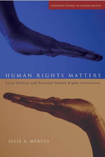Human Rights Matters: Local Politics and National Human Rights Institutions (Stanford Studies in Human Rights) cover