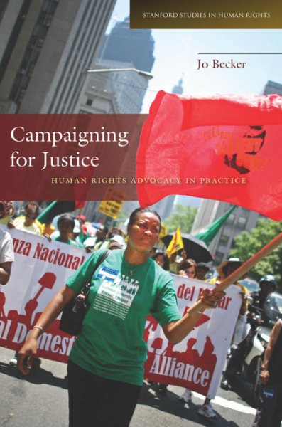Campaigning for Justice: Human Rights Advocacy in Practice (Stanford Studies in Human Rights) cover