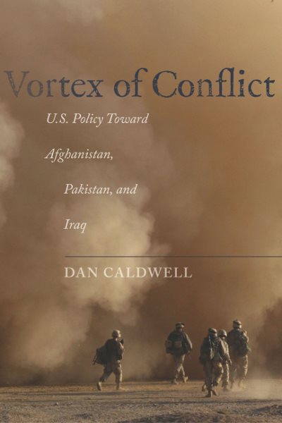 Vortex of Conflict: U.S. Policy Toward Afghanistan, Pakistan, and Iraq cover