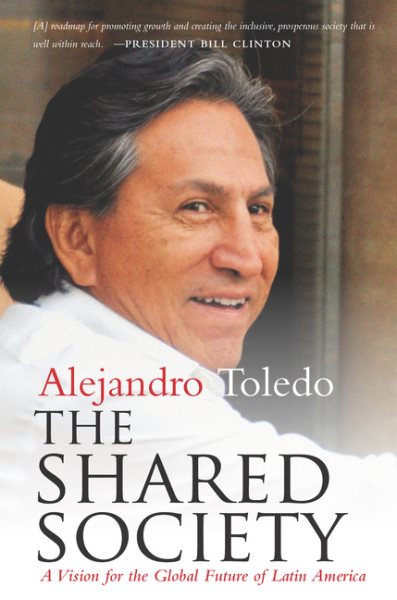 The Shared Society: A Vision for the Global Future of Latin America cover