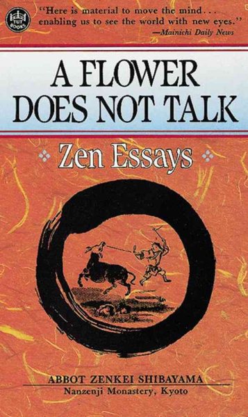 A Flower Does Not Talk: Zen Essays cover