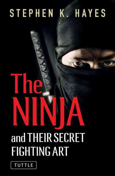 The Ninja and Their Secret Fighting Art cover