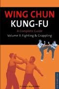 Wing Chun Kung-fu Volume 2: Fighting & Grappling (Chinese Martial Arts Library) cover