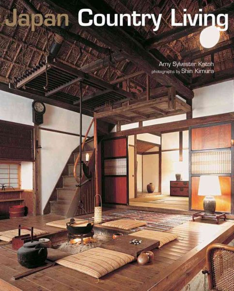 Japan Country Living : Spirit, Tradition, Style cover
