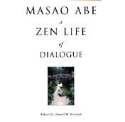 Masao Abe: A Zen Life of Dialogue