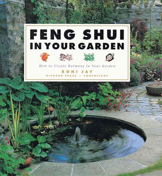 Feng Shui in Your Garden: How to Create Harmony in Your Garden cover