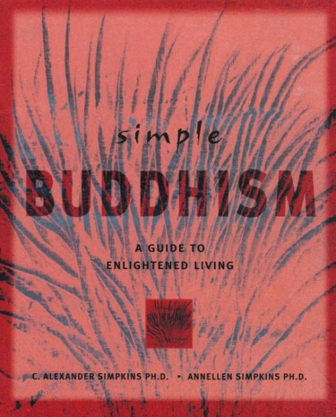 Simple Buddhism: A Guide to Enlightened Living (Simple Series) cover