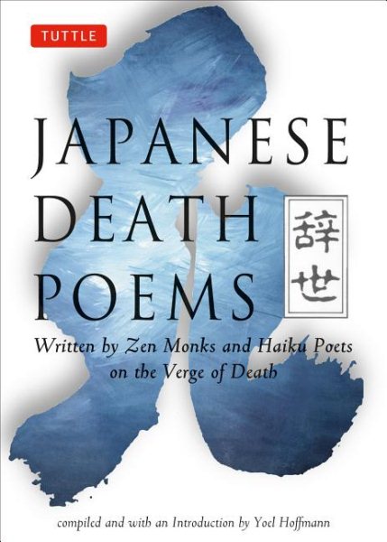Japanese Death Poems: Written by Zen Monks and Haiku Poets on the Verge of Death cover