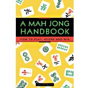 A Mah Jong Handbook: How to Play, Score, and Win cover