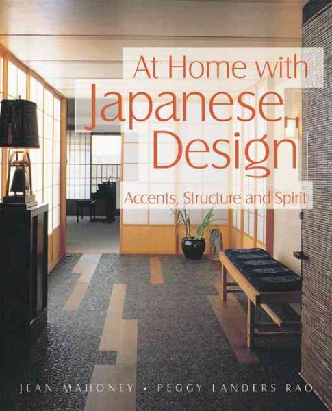 At Home With Japanese Design: Accents, Structure and Spirit cover