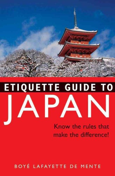 Etiquette Guide to Japan: Know the Rules that Make the Difference! cover