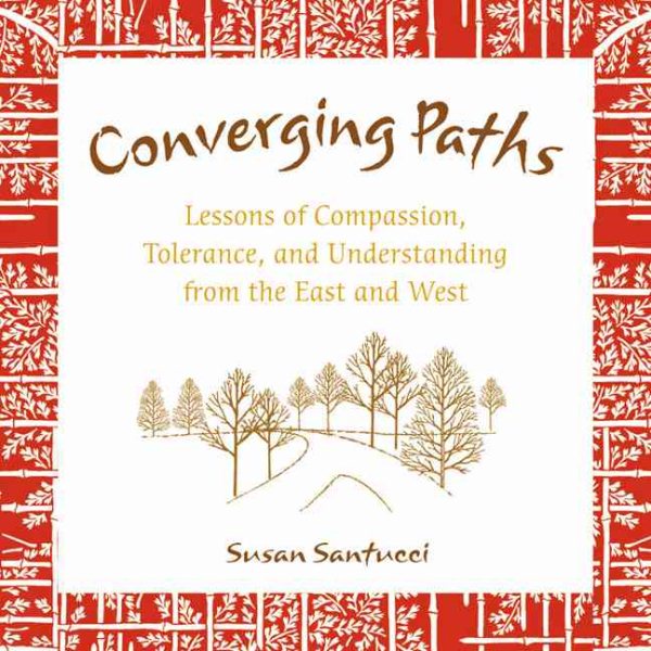 Converging Paths: Lessons of Compassion, Tolerance and Understanding from East and West cover
