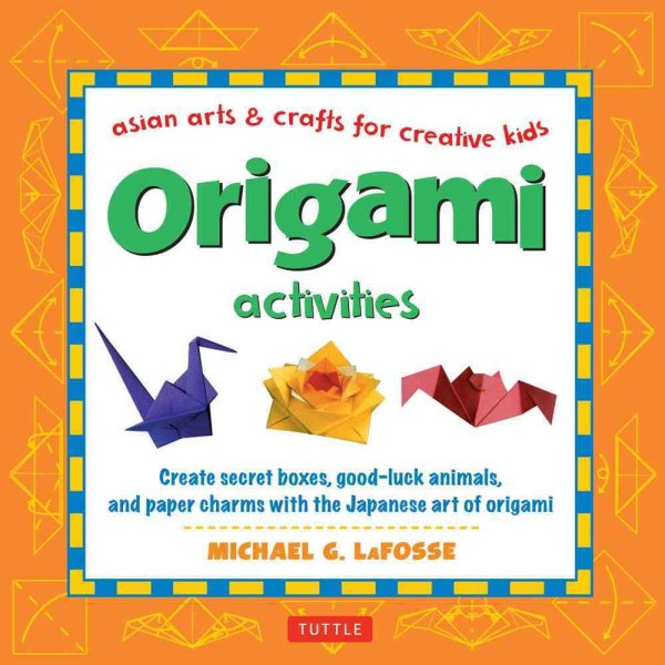 Origami Activities (Asian Arts and Crafts For Creative Kids) cover