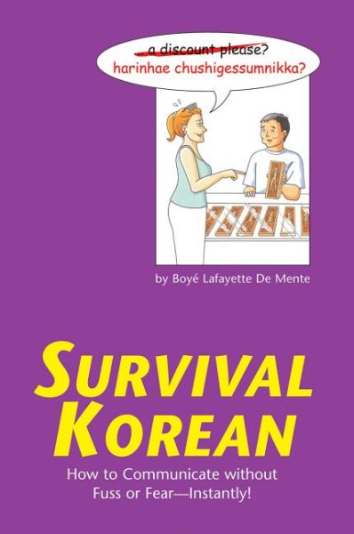Survival Korean: How to Communicate without Fuss or Fear - Instantly! (Survival Series) cover
