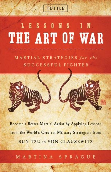 Lessons in the Art of War: Martial Strategies for the Successful Fighter cover