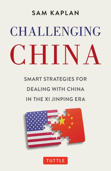 Challenging China: Smart Strategies for Dealing with China in the Xi Jinping Era cover