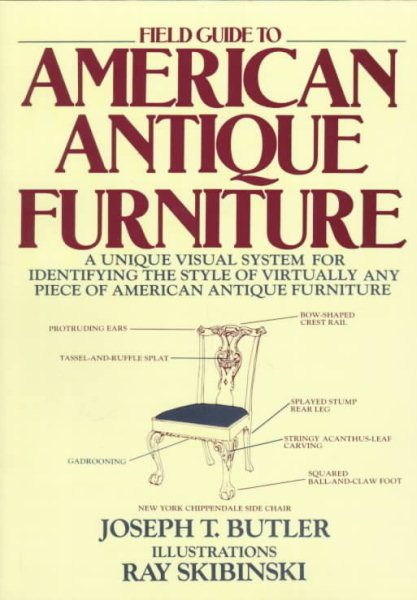Field Guide to American Antique Furniture: A Unique Visual System for Identifying the Style of Virtually Any Piece of American Antique Furniture cover