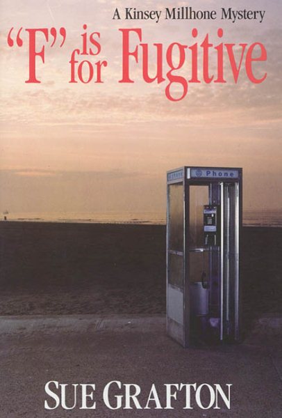 F is for Fugitive (A Kinsey Millhone Mystery, Book 6) cover