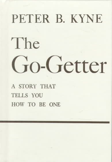 The Go-Getter: A Story That Tells You How To Be One cover