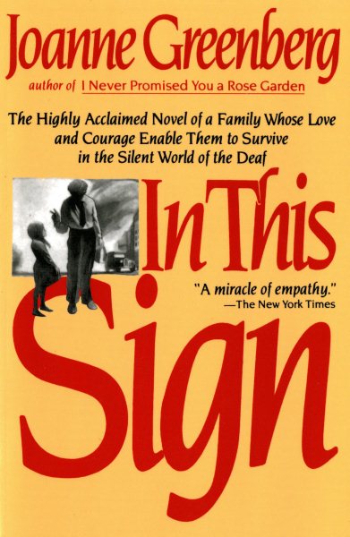 In This Sign: The Highly Acclaimed Novel of a Family Whose Love and Courage Enable Them to Survive in the Silent World of the Deaf cover