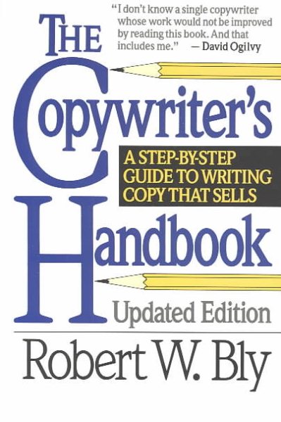 The Copywriter's Handbook: A Step-by-Step Guide to Writing Copy That Sells cover