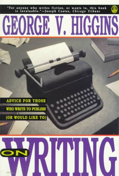 On Writing: Advice for Those Who Write to Publish (Or Would Like to) cover