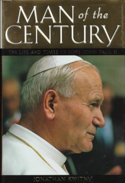 Man of the Century: The Life and Times of Pope John Paul II cover