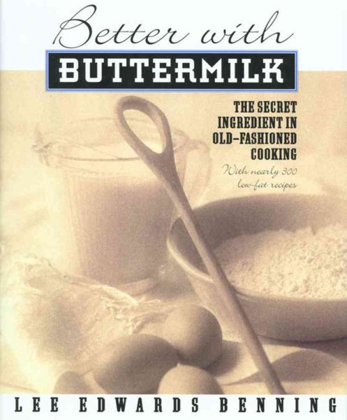 Better With Buttermilk: The Secret Ingredient in Old-Fashioned Cooking cover