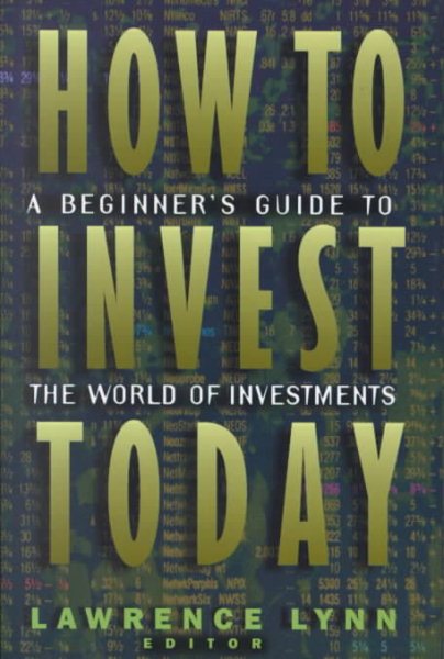 How to Invest Today: A Beginner's Guide to the World of Investments cover