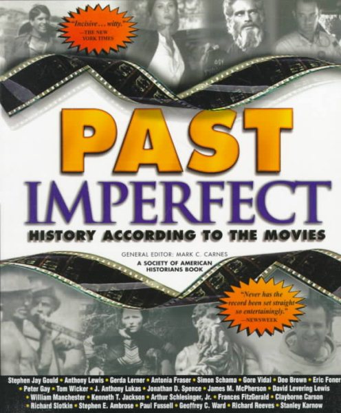 Past Imperfect: History According to the Movies (Henry Holt Reference Book) cover