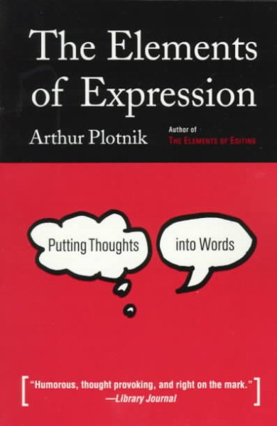 The Elements of Expression: Putting Thoughts into Words cover