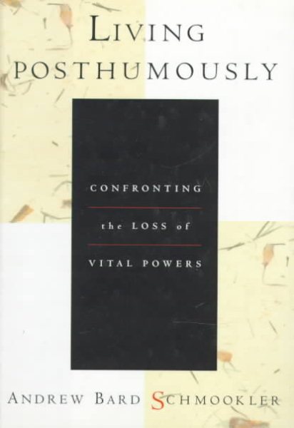 Living Posthumously: Confronting the Loss of Vital Powers cover
