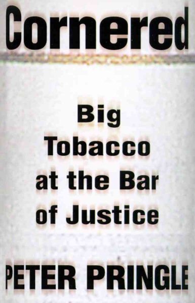 Cornered: Big Tobacco At the Bar of Justice cover