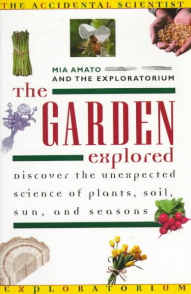 The Garden Explored (Accidental Scientist) cover