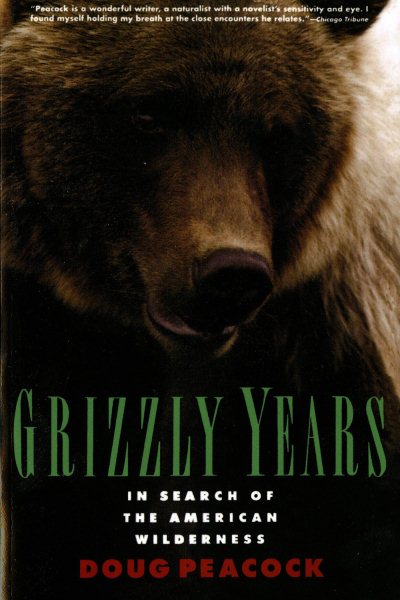 Grizzly Years: In Search of the American Wilderness cover