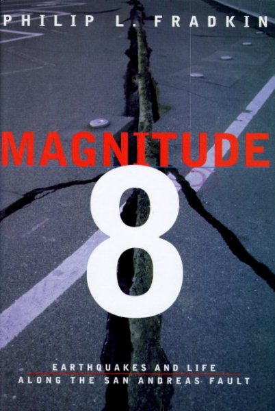 Magnitude 8: Earthquakes and Life Along the San Andreas Fault cover