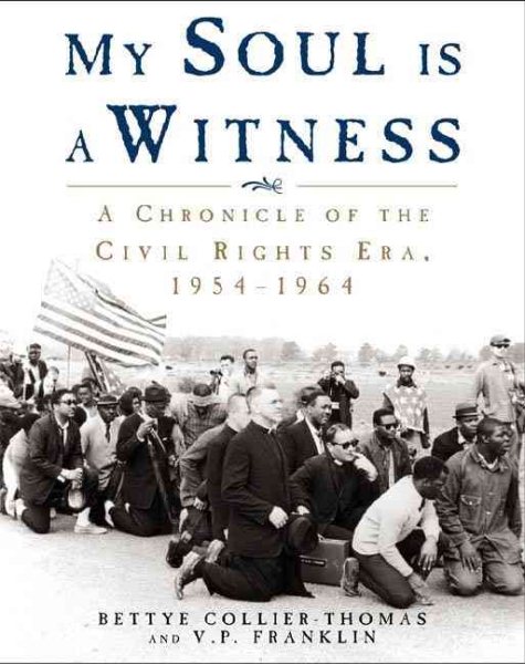 My Soul Is a Witness: A Chronology of the Civil Rights Era, 1954-1965 cover