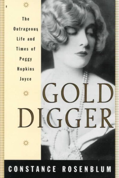 Gold Digger: The Outrageous Life and Times of Peggy Hopkins Joyce cover