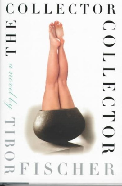 The Collector Collector: A Novel