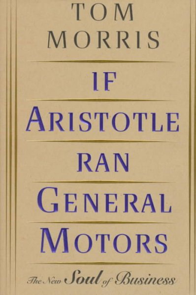 If Aristotle Ran General Motors cover