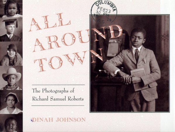 All Around Town: The Photographs of Richard Samuel Roberts cover