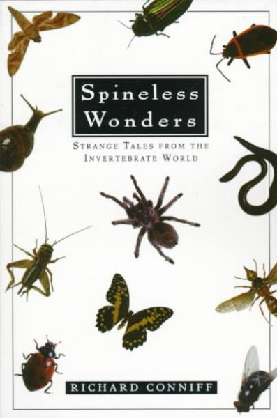 Spineless Wonders: Strange Tales from the Invertebrate World cover
