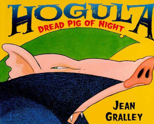 Hogula: Dread Pig of Night (Henry Holt Young Readers) cover