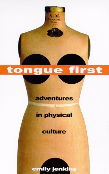 Tongue First: Adventures in Physical Culture cover