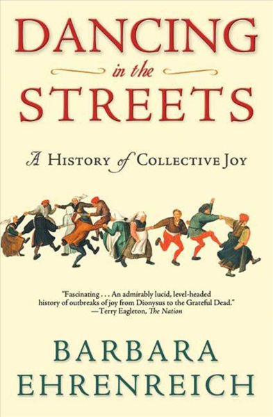 Dancing in the Streets: A History of Collective Joy cover