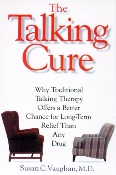 The Talking Cure: The Science Behind Psychotherapy