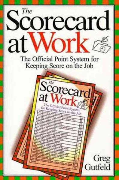 The Scorecard at Work: The Official Point System for Keeping Score on the Job (An Owl Book) cover